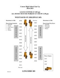 Conroe High School Line Up[removed]LEAVE CENTER AT 2:05 pm ALL BUSES MUST BE PARKED AT CHS BY 2:30 pm  WEST DAVIS ST (HIGHWAY 105)