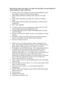 Please list up to three areas where you really wish your office was more effective in using technology to make a difference