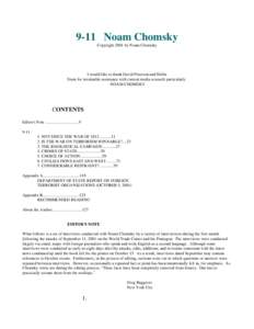 9-11 Noam Chomsky Copyright 2001 by Noam Chomsky I would like to thank David Peterson and Shifra Stern for invaluable assistance with current media research particularly. -NOAM CHOMSKY