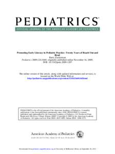 Promoting Early Literacy in Pediatric Practice: Twenty Years of Reach Out and Read Barry Zuckerman Pediatrics 2009;124;1660; originally published online November 16, 2009; DOI: [removed]peds[removed]