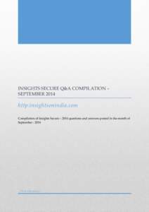 INSIGHTS SECURE Q&A COMPILATION – SEPTEMBER 2014 http:insightsonindia.com Compilation of Insights Secure – 2014 questions and answers posted in the month of September[removed]