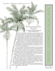 Newsletter of Montgomery Botanical Center  Letter from the Executive Director Terrence Walters, Ph.D. Thanks to the leadership of the directors and members, along with the commitment and hard work of the MBC team, we hav