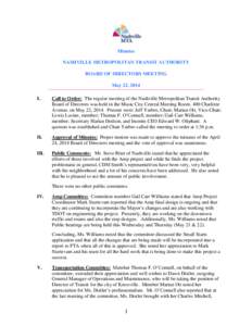 Minutes NASHVILLE METROPOLITAN TRANSIT AUTHORITY BOARD OF DIRECTORS MEETING May 22, 2014 I.