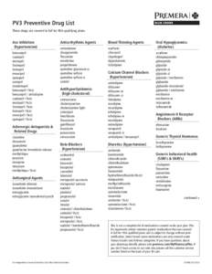 PV3 Preventive Drug List These drugs are covered in full for HSA qualifying plans. Ace Inhibitors (hypertension) benazepril