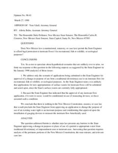 Opinion No[removed]March 27, 1998 OPINION OF: Tom Udall, Attorney General BY: Alletta Belin, Assistant Attorney General TO: The Honorable Dede Feldmen, New Mexico State Senator, The Honorable Carlos R. Cisneros, New Mexic