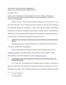 SECURITIES AND EXCHANGE COMMISSION (Release No[removed]; File No. SR-TOPAZ[removed]November 7, 2013 Self-Regulatory Organizations; Topaz Exchange, LLC; Notice of Filing and Immediate Effectiveness of Proposed Rule Chan