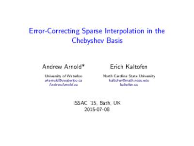 Error-Correcting Sparse Interpolation in the Chebyshev Basis Andrew Arnold*  Erich Kaltofen