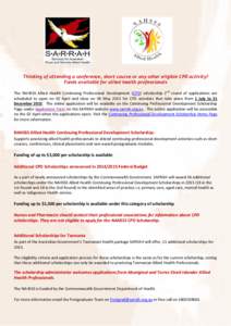 Thinking of attending a conference, short course or any other eligible CPD activity? Funds available for allied health professionals The NAHSSS Allied Health Continuing Professional Development (CPD) scholarship 2nd roun