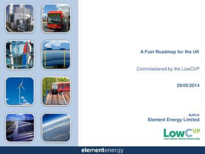 A Fuel Roadmap for the UK  Commissioned by the LowCVP