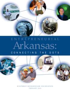 ENTREPRENEURIAL  Arkansas: C O N N E C T I N G  T H E