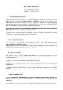 REGULAMENTUL CONCURSULUI Ce-i in ghiozdanul Koh I Noor ? 18 august – 19 septembrie 2014 I.