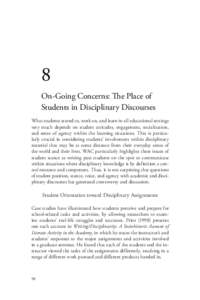 8 On-Going Concerns: The Place of Students in Disciplinary Discourses What students attend to, work on, and learn in all educational settings very much depends on student attitudes, engagement, socialization, and sense o