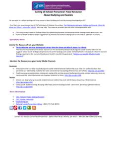 Calling all School Personnel: New Resource About Bullying and Suicide Do you work in a school setting and have concerns about bullying and suicide among school-aged youth? If so, there is a new resource out of CDC’s Di