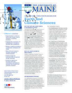 COLLEGE OF NATURAL SCIENCES, FORESTRY, AND AGRICULTURE  Earth and Climate Sciences WHY STUDY EARTH AND CLIMATE SCIENCES AT THE UNIVERSITY OF MAINE?
