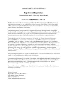 GENERAL PROCUREMENT NOTICE  Republic of Seychelles Establishment of the University of Seychelles GENERAL PROCUREMENT NOTICE The Republic of Seychelles has received a grant from the African Development Bank to finance the