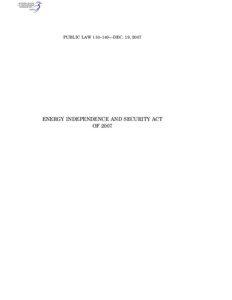 Energy Independence and Security Act / Energy policy / Energy security / Fuel economy in automobiles / Energy Policy Act / Biofuel / Energy Efficiency and Conservation Block Grants / Investor Protection and Securities Reform Act / Public Law 110-343 / Energy / Sustainability / 110th United States Congress