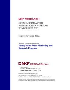 MKF RESEARCH ECONOMIC IMPACT OF PENNSYLVANIA WINE AND WINEGRAPES[removed]ISSUED OCTOBER 2006