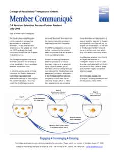 College of Respiratory Therapists of Ontario  QA Random Selection Process Further Revised July 2009 Dear Members and Colleagues: The Quality Assurance Program