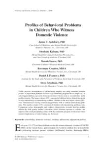 Violence and Victims, Volume 23, Number 1, 2008  Profiles of Behavioral Problems in Children Who Witness Domestic Violence James C. Spilsbury, PhD
