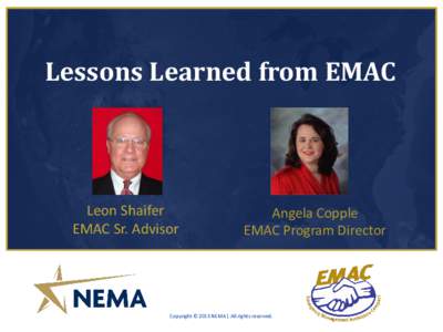Lessons Learned from EMAC  Leon Shaifer EMAC Sr. Advisor  Angela Copple