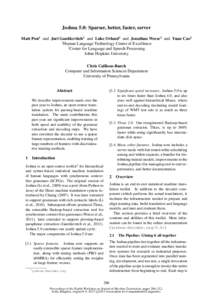 Joshua 5.0: Sparser, better, faster, server Matt Post1 and Juri Ganitkevitch2 and Luke Orland1 and Jonathan Weese2 and Yuan Cao2 1 Human Language Technology Center of Excellence 2 Center for Language and Speech Processin