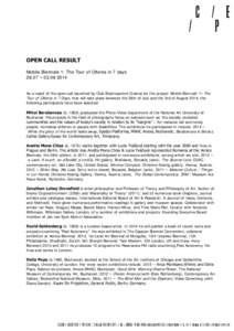 OPEN CALL RESULT Mobile Biennale 1: The Tour of Oltenia in 7 days 28.07 – As a result of the open-call launched by Club Electroputere Craiova for the project Mobile Biennale 1– The Tour of Oltenia in 7 Day