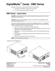 DigitalMedia™ Cards: DMC Series Installation instructions for input and output cards are nearly identical: • This page shows installation instructions for input cards.