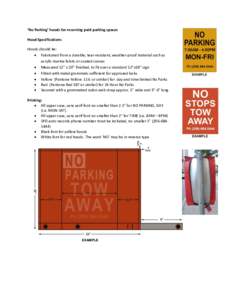 ‘No Parking’ hoods for reserving paid parking spaces Hood Specifications Hoods should be:  Fabricated from a durable, tear-resistant, weather-proof material such as acrylic marine fabric or coated canvas  Measu