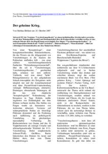 Von der Internetseite: http://www.heise.de/tp/r4/artikelhtml von Mathias Brökers bei 2001 Zum Thema „Verschwörungstheorien“ Der geheime Krieg. Von Mathias Brökers am 28. Oktober 2007 Seit nach 9/11 der