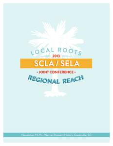 November 13-15 • Westin Poinsett Hotel • Greenville, SC  The South Carolina Library Association in conjunction with the Southeastern Library Association will host a joint conference in November[removed]The conference 