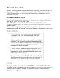 POLICY FOR FIXED ASSETS Property, plant and equipment represent important asset values of an organization and the actual physical presence of the asset should be compared periodically with the perpetual records. Therefor