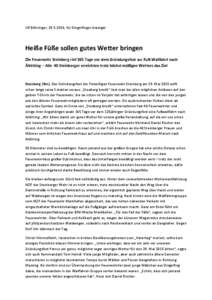 Ulf Böhringer, [removed], für Dingolfinger Anzeiger  Heiße Füße sollen gutes Wetter bringen Die Feuerwehr Steinberg rief 365 Tage vor dem Gründungsfest zur Fuß-Wallfahrt nach Ältötting – Alle 40 Steinberger er