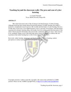 Journal of Instructional Pedagogies  Teaching beyond the classroom walls: The pros and cons of cyber learning La Vonne Fedynich Texas A&M University-Kingsville