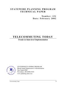 STATEWIDE PLANNING PROGRAM TECHNICAL PAPER Number: 151 Date: February[removed]TELECOMMUTING TODAY