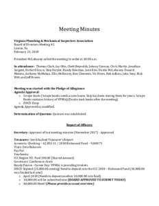 Meeting Minutes Virginia Plumbing & Mechanical Inspectors Association Board of Directors Meeting #2 Louisa, Va. February 23, 2018 President McLehaney called the meeting to order at 10:00 a.m.
