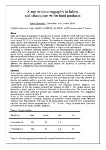 X-ray microtomography to follow salt dissolution within food products Sylvie Chevallier1, Guénaëlle Leray1, Alain Le Bail1 1  LUNAM University, Oniris, UMR 6144 GEPEA, CS 82225, 44322 Nantes cedex 3, France