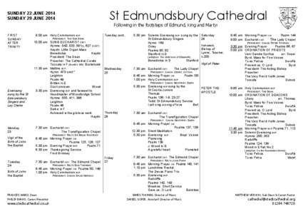 SUNDAY 22 JUNE 2014 SUNDAY 29 JUNE 2014 St Edmundsbury Cathedral Following in the footsteps of Edmund, King and Martyr