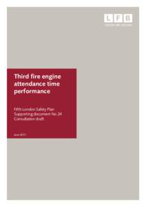 Thirdfireengine attendancetime performance  Fifth London Safety Plan Supporting document No.24