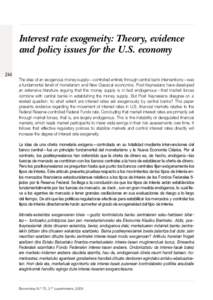 Interest rate exogeneity: Theory, evidence and policy issues for the U.S. economy 244 The idea of an exogenous money supply—controlled entirely through central bank interventions—was a fundamental tenet of monetarism