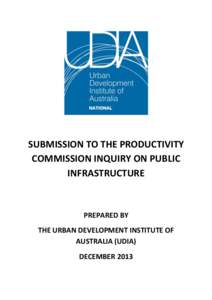 Submission 40 - The Urban Development Institute of Australia - Public Infrastructure - Public inquiry