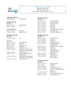 PBL Conference Schedule PBL IFL: June[removed]PBL NLC: June[removed]Please note this schedule is subject to change.  Thursday, June 18