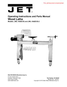 This .pdf document is bookmarked  Operating Instructions and Parts Manual Wood Lathe Models: JWL-1642EVS and JWL-1642EVS-2