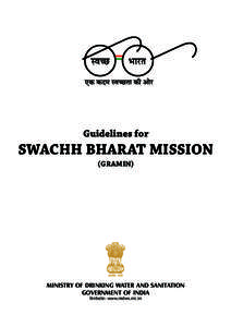 Guidelines for  SWACHH BHARAT MISSION (GRAMIN)  MINISTRY OF DRINKING WATER AND SANITATION