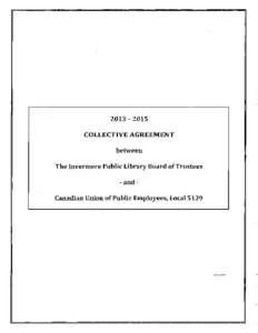 [removed]COLLECTIVE AGREEMENT between The Invermere Public Library Board of Trustees - andCanadian Union of Public Employees, Local 5139