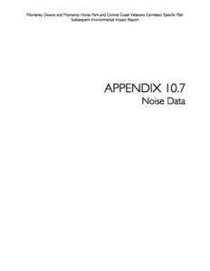 Monterey Downs and Monterey Horse Park and Central Coast Veterans Cemetery Specific Plan Subsequent Environmental Impact Report APPENDIX 10.7 Noise Data