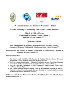 UN Commission on the Status of Women 57 - Panel Gender Harmony: A Promising Tool Against Gender Violence March 6, 20l3, 6:15 p.m. Armenian Convention Center - Room Y 630 2nd Ave. at 35th St., NYC Welcome Address