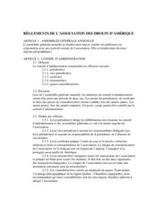 RÈGLEMENTS DE L’ASSOCIATION DES DROUIN D’AMÉRIQUE ARTICLE 1 : ASSEMBLÉE GÉNÉRALE ANNUELLE L’assemblée générale annuelle se tiendra entre mai et octobre de préférence en conjonction avec une activité soci