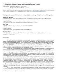 WORKSHOP: Climate Change and Managing Fish and Wildlife Coordinators: John Cooper, Bipartisan Policy Center Douglas Inkley, National Wildlife Federation