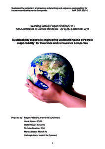 Business ethics / Sustainability / Corporate social responsibility / United Nations Environment Program Finance Initiative / Environmental /  Social and Corporate Governance / Stakeholder / Corporate governance / Principles for Responsible Investment / Insurance / Social responsibility / Business / Applied ethics