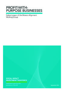 PROFIT-WITHPURPOSE BUSINESSES Subject paper of the Mission Alignment Working Group SOCIAL IMPACT INVESTMENT TASKFORCE